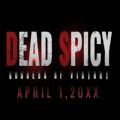 DEAD SPICY V1.0